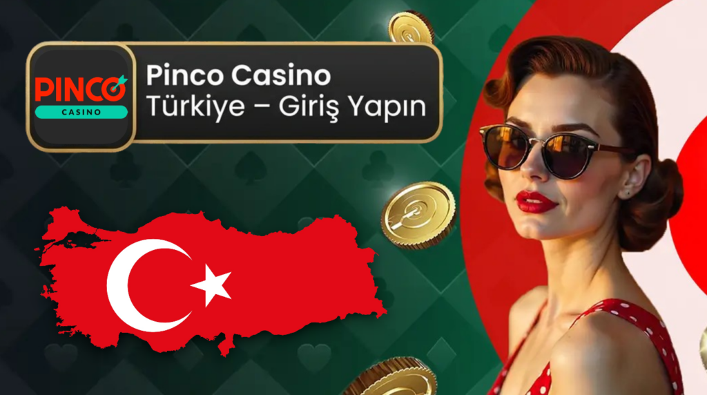 Pinco Casino Türkiye 2026